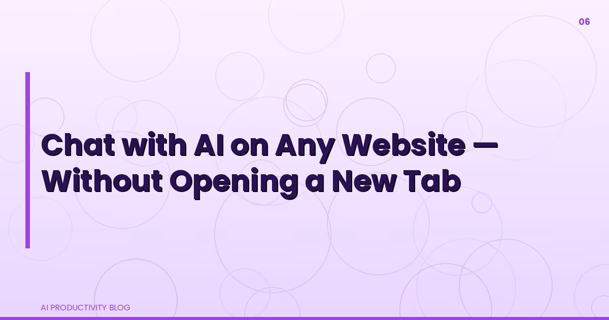 Blog cover for Chat with AI on Any Website — Without Opening a New Tab