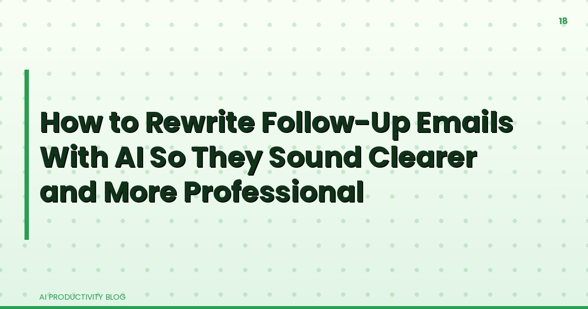 Blog cover for How to Rewrite Follow-Up Emails With AI So They Sound Clearer and More Professional