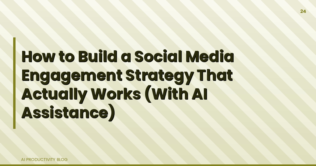 Blog cover for How to Build a Social Media Engagement Strategy That Actually Works (With AI Assistance)