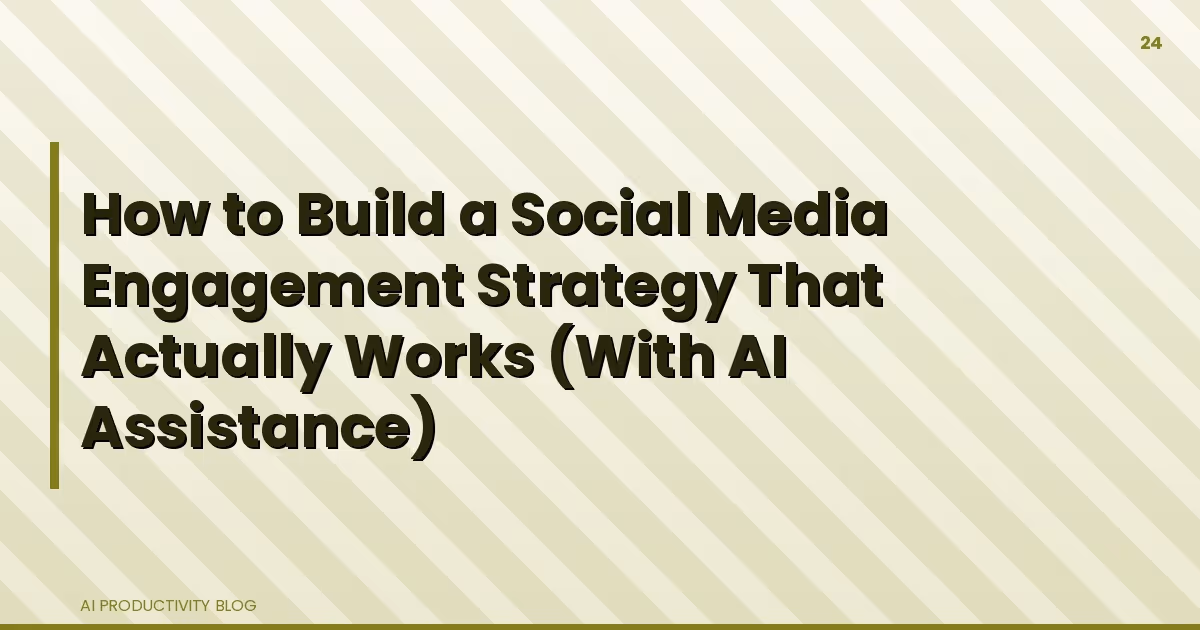 Blog cover for How to Build a Social Media Engagement Strategy That Actually Works (With AI Assistance)
