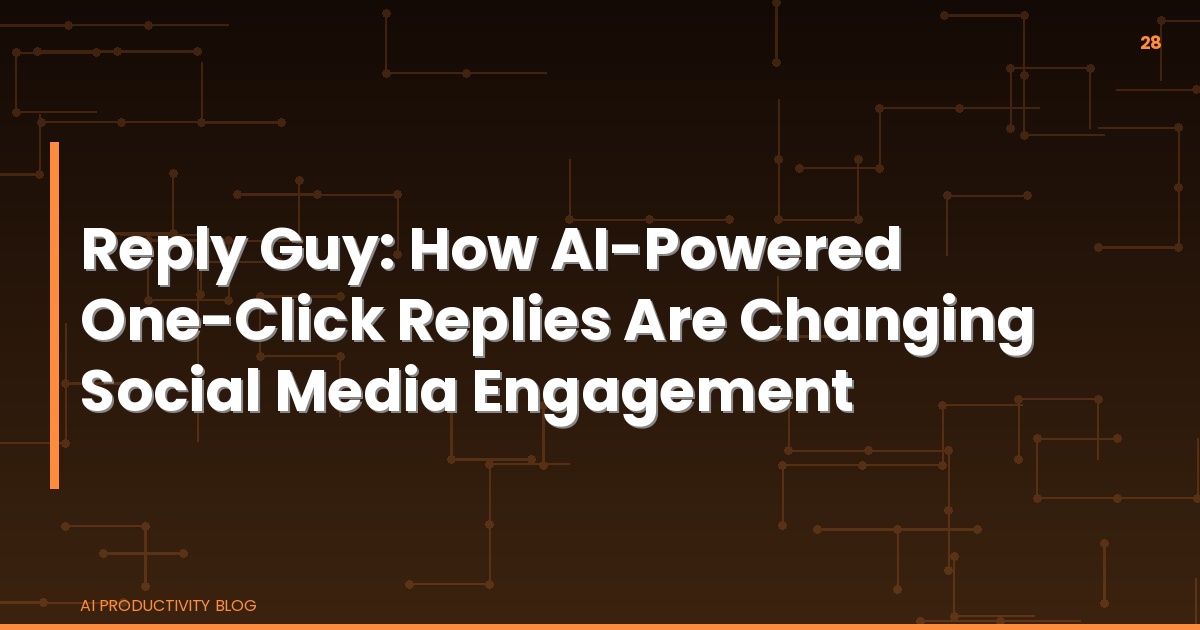 Blog cover for Reply Guy: How AI-Powered One-Click Replies Are Changing Social Media Engagement